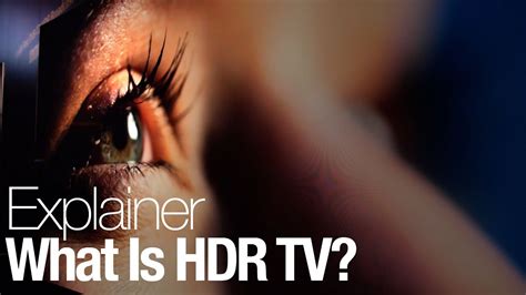 What Is Hdr Tv And Why Should I Care Youtube