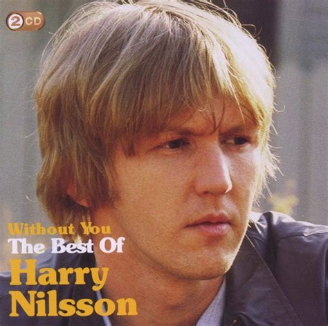 Without You The Best Of Harry Nilsson Nilsson Harry Nilsson Harry