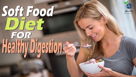 Soft Food Diet What And How To Eat For A Healthy Digestion