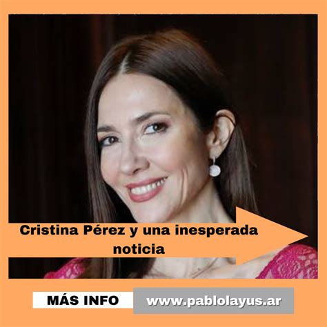 Cristina Pérez Y Una Inesperada Noticia Pablo Layús