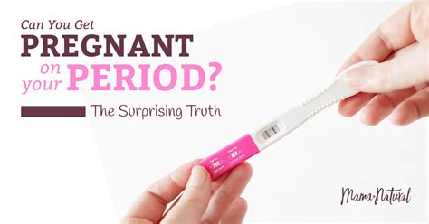 Can You Get Pregnant On Your Period The Answer May Surprise You