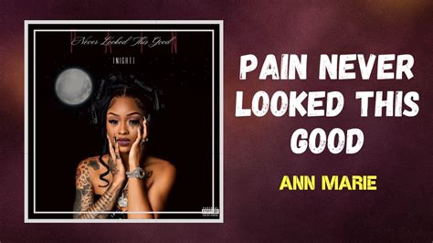 Ann Marie Pain Never Looked This Good Lyrics Youtube