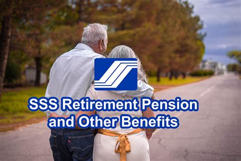 Sss Retirement Pension And Other Benefits