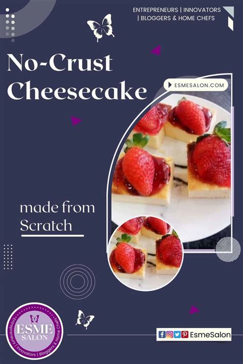 Delicious No Crust Cheesecake Esme Salon