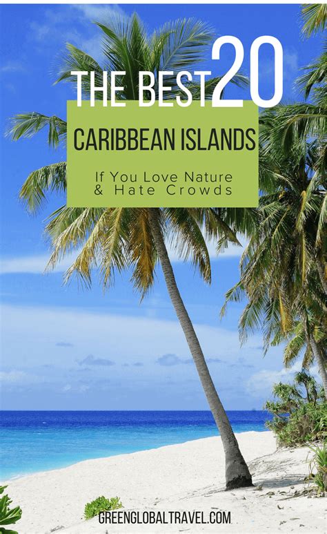 20 Best Caribbean Islands To Visit If You Love Nature And Hate Crowds