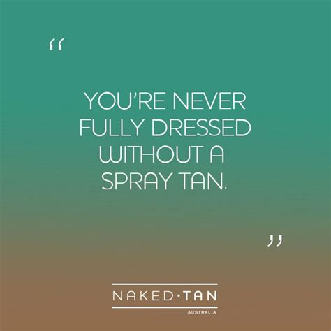 You Re Never Fully Dressed Without A Spray Tan Airbrush Tanning