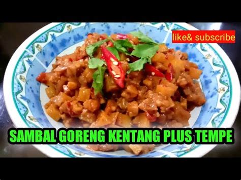 Resep masakan dan minuman sambal goreng rambak (krecek) terbaru masakbagus.com , jangan lupa lihat resep lainya biasanya krecek atau rambak diolah menjadi sajian istimewa, misalkan untuk dijadikan pelengkap sayur labu siam, atau dilahmenjadi sambal goreng rambak sebagai pelengkap. RESEP BUMBU SAMBAL GORENG KENTANG PLUS TEMPE - YouTube