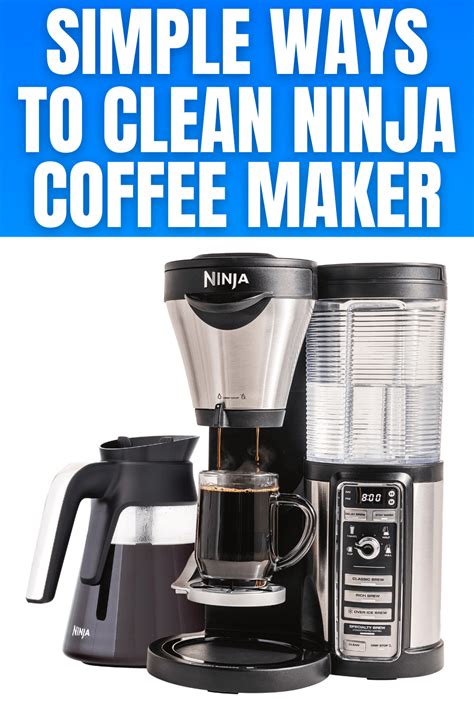 Simple Ways To Clean Ninja Coffee Maker