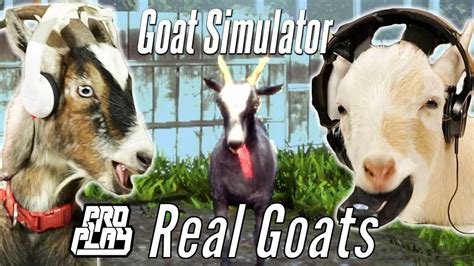 Real Goats Play Goat Simulator • Professionals Play Youtube