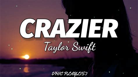 Taylor Swift Crazier Lyrics🎶 Youtube