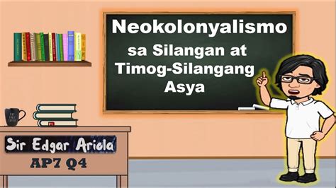 Neokolonyalismo Sa Silangan At Timog Silangang Asya Ap Q Youtube