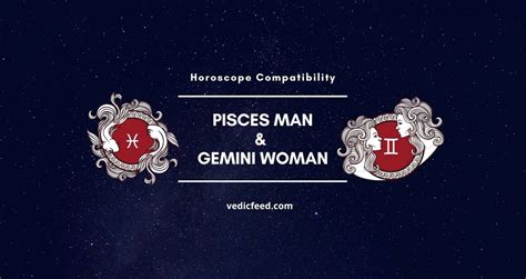 Pisces Man And Gemini Woman Compatibility