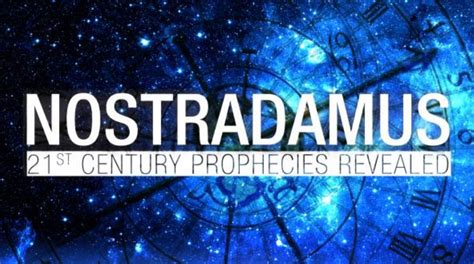 Nostradamus Otkrivena Proročanstva O 21 Veku Nostradamus 21st Century Prophecies Revealed