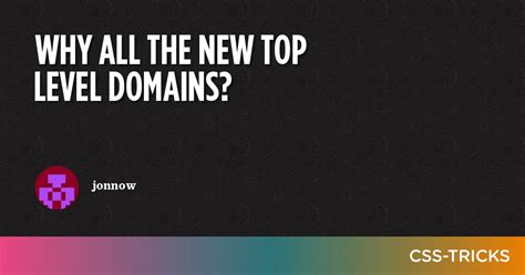 Why All The New Top Level Domains Css Tricks Css Tricks