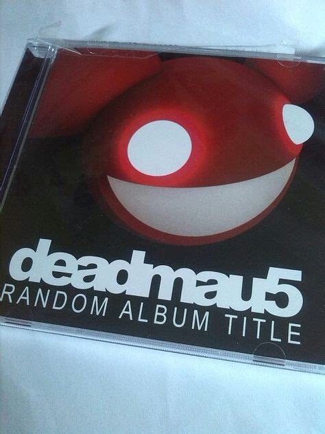 Random Album Title Versions Rdeadmau5