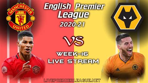 Live streaming will begin when the match is about to kick off. Manchester United Vs Wolverhampton Wanderers Live Stream ...