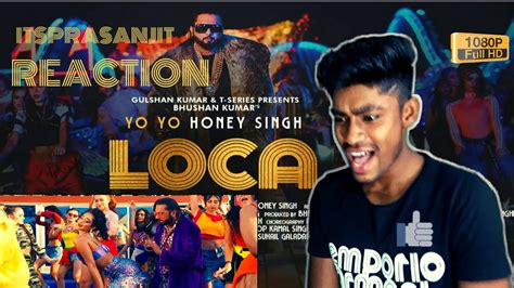 Yo Yo Honey Singh Loca Official Video Bhushan Kumar New Song 2020 Reaction By