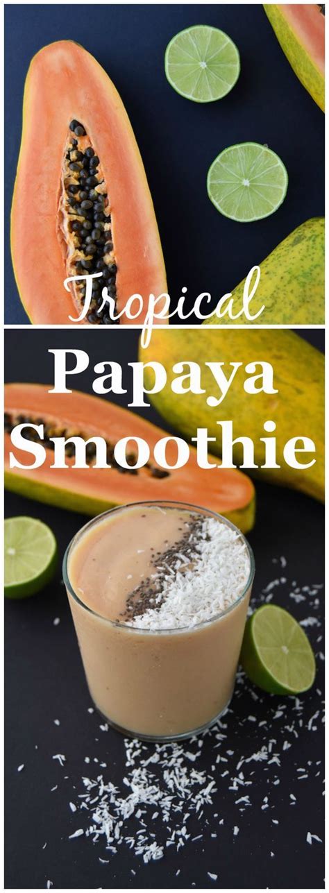 Tropical Papaya Smoothie Refreshing Summer Recipe Recipe Papaya