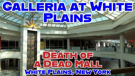 Galleria At White Plains The Final Days Of A Truly Dead Mall White