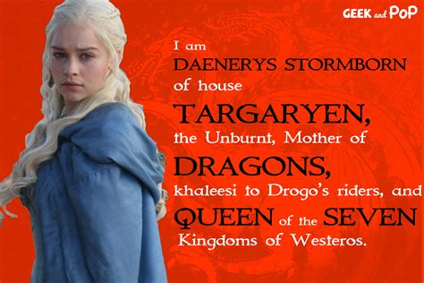 “i Am Daenerys Stormborn Of House Targaryen The Unburnt Mother Of