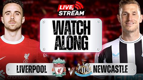 Liverpool V Newcastle Utd Live Watch Along Premier League Matchday