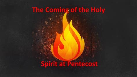 Grace Christian Fellowship The Coming Of The Holy Spirit At