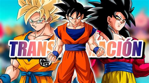 Las Mejores 123 Todas Las Transformaciones De Goku Dragon Ball