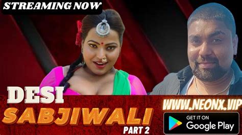 Desi Sabjiwali Part 2 2023 Hindi Desi Sex Film Neonx Desi Sex Video Watch Xxx Desi