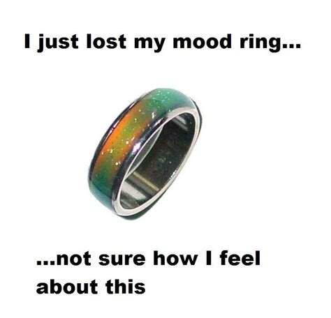 Lost My Mood Ring