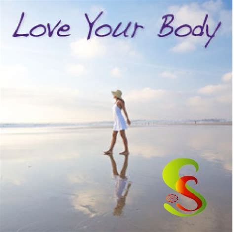 Are You Loving Your Body If Yes Then Like It If No
