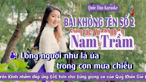 Karaoke Bài Không Tên Số 2 Bossa Nova Tone Nam Trầm Dmtp100