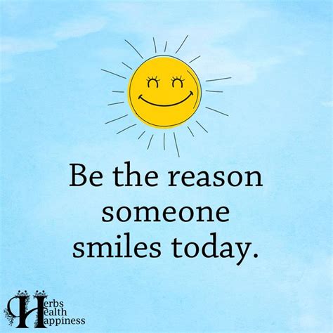 Be The Reason Someone Smiles Today Quotes For Kids Inspirational