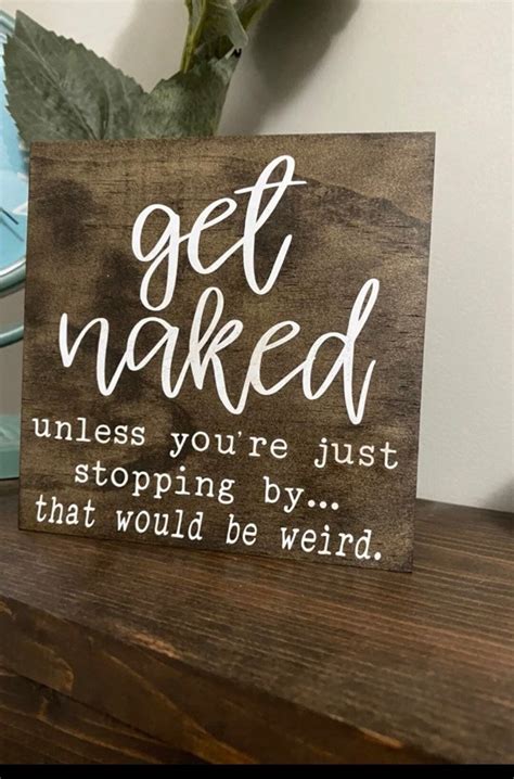 Get Naked Unless Youre Just Stopping By Half Bathroom Funny Sign