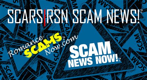 rsn™ scam news october 29 2018 — scars rsn romance scams now