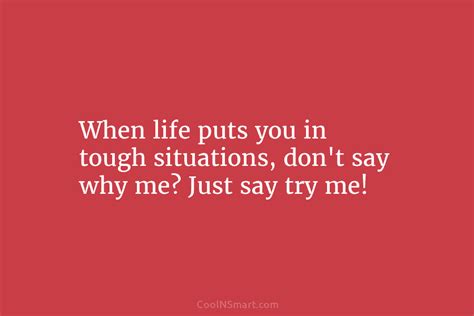 Quote When Life Puts You In Tough Situations Coolnsmart