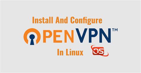This Guide Describes How To Install And Configure Openvpn Server In Rpm