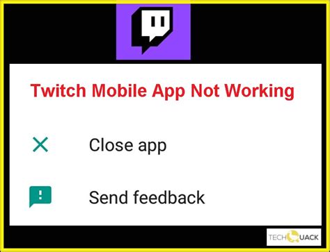 How To Troubleshoot Twitch Mobile App Not Working Problem Techquack