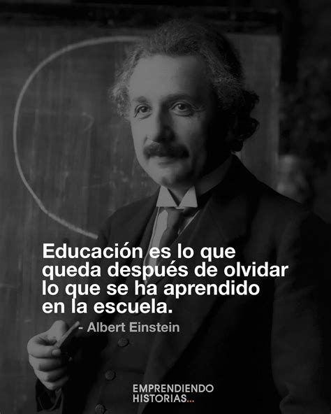 Las Mejores Frases De Albert Einstein Sobre Educación Que Te Inspirarán