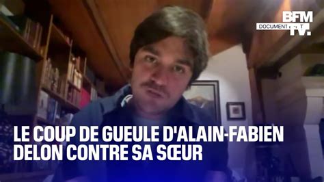 Il est dans un état lamentable le coup de gueule d Alain Fabien Delon contre sa sœur