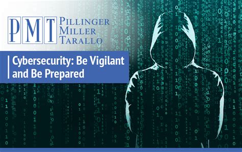 Cybersecurity Be Vigilant And Be Prepared Pmt Pillinger Miller Tarallo