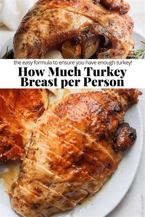 how much turkey breast per person the wooden skillet