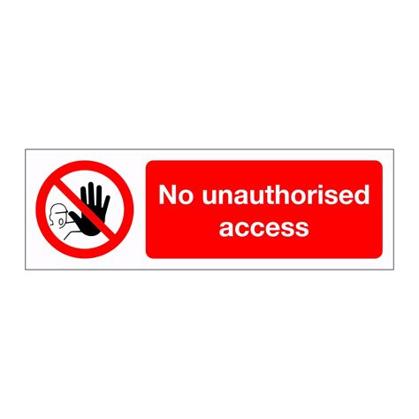 No Unauthorised Access Sign British Safety Signs