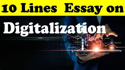 10 Lines Essay On Digitalization In English The Era Of
