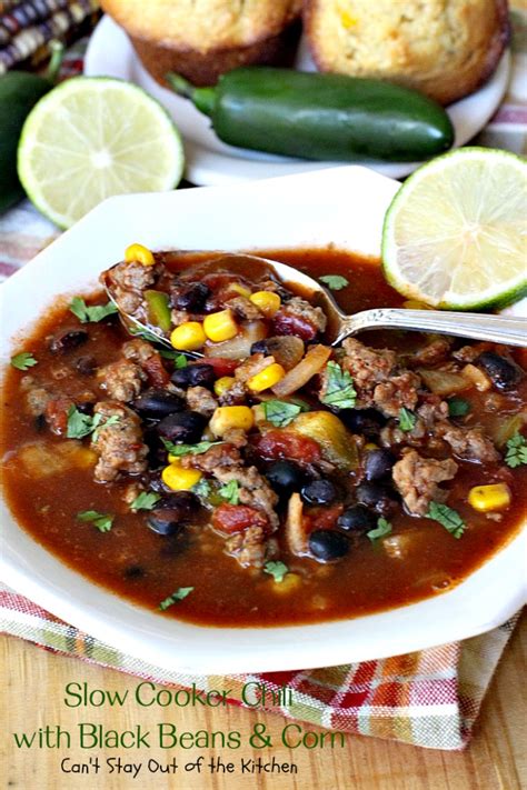 Chili is a classic hot dish to serve on a cold winter night or for friendly gatherings. Slow Cooker Chili with Black Beans and Corn - Can't Stay ...