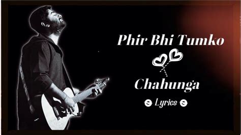 Main Phir Bhi Tumko Chahunga Full Song With Lyrics Arijit Singh Youtube