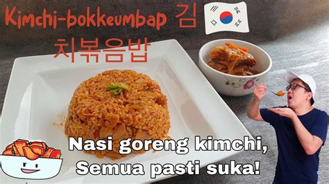 Kemudian semua diolah dimasak menjadi satu kesatuan dalam wajan. Kimchi-bokkeumbap 김치볶음밥 ,Nasi goreng kimchi,bosan dengan ...