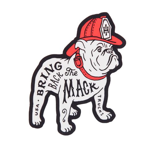 Bulldog Sticker Bring Back The Mack Hook And Irons Co Legacy Built
