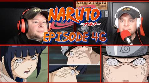 Naruto Reaction Episode 46 Byakugon Battle Youtube