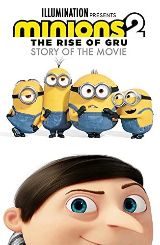 Minions 2 The Rise Of Gru Release Date Plot And More Updates The