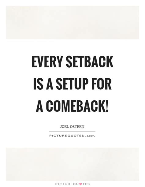 Minor setback for a major comeback. Setback Quotes | Setback Sayings | Setback Picture Quotes